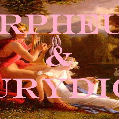 Orpheus & Eurydice - A Romantic Tragedy (Ovid Metamorphoses Book 10)