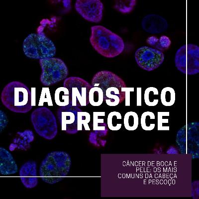 Diagnóstico precoce do câncer de cabeça e pescoço