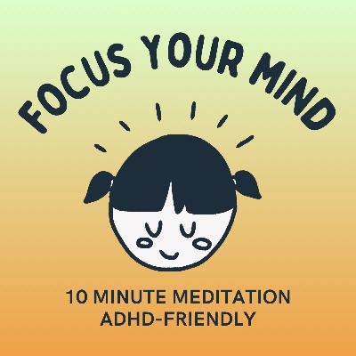 10 Minute Meditation for ADHD