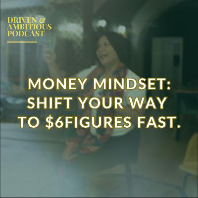 #081: [Part 1] Money Mindset Shifts Every Coach & Consultant needs to Scale $6 figures