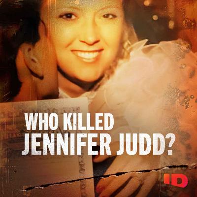 Ep.2: Old Friends - Who Killed Jennifer Judd?