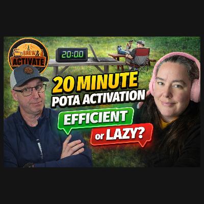 The 20-Minute POTA Activation — Efficient or Lazy