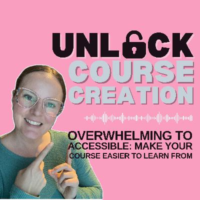 Overwhelming to Accessible: Make Your Course Easier to Learn From - 29