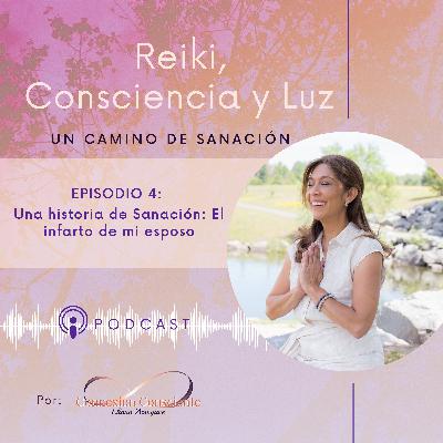 Episodio 4: Una historia de sanación: el infarto de mi esposo.