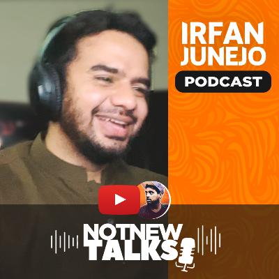 Irfan Junejo on his passion for Vlogging, Direction and Ambitions | NotNewTalks EP#3