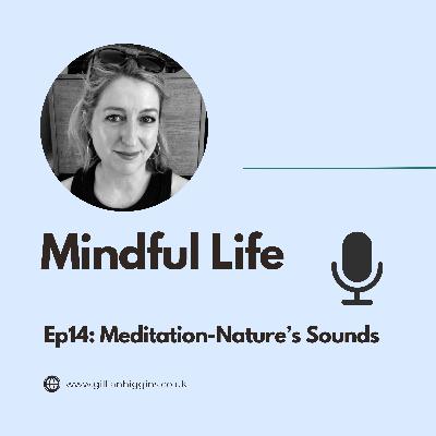 Ep14: Meditation-Nature's Sounds