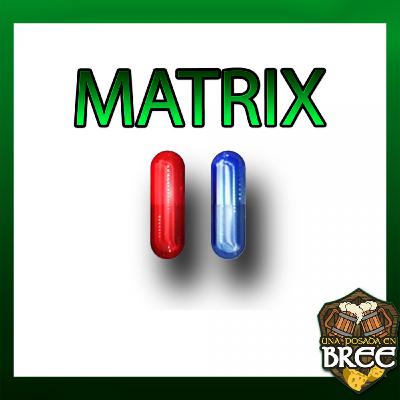 UPEB 2x09:Matrix,la trilogía, su impacto cultural y... ¿Tuvo sentido sacar la cuarta? UPEB 2x09:Matrix,la trilogía, su impacto cultural y... ¿Tuvo sentido sacar la cuarta?