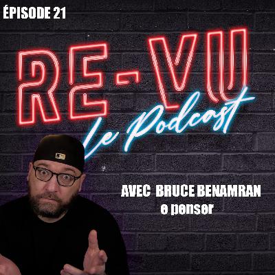 RE-VU Le Podcast épisode 21 :RE-VU Le Podcast Episode 21 avec Bruce de e penser,  on parle cinéma et opinion impopulaires.