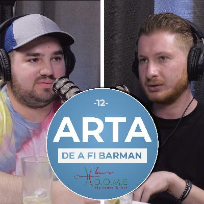Podcast „Arta de a fi barman” – Episodul 12 – „Oddity Hospitality” cu Vlad Gora
