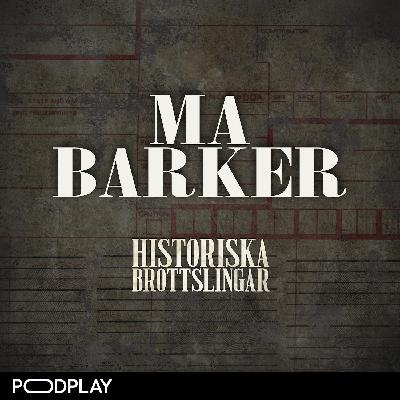 6. Ma Barker - USA:s farligaste mamma 6. Ma Barker - USA:s farligaste mamma
