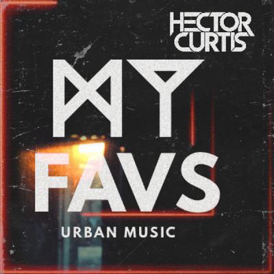 Hector Curtis - My Favs