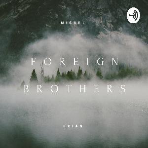 Episode 1. The Beginning Of Foreign Brothers