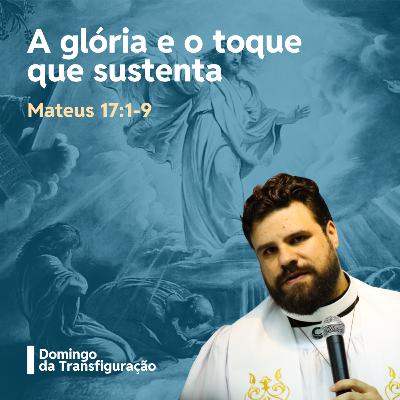 A glória e o toque que sustenta - Rev. Douglas Araujo