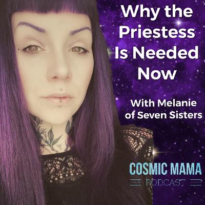 Why the Priestess Is Needed Now | A Call to Action With Melanie & Andye