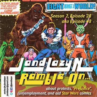 about protests, “Prejudice”, (un)employment, and old Star Wars comics