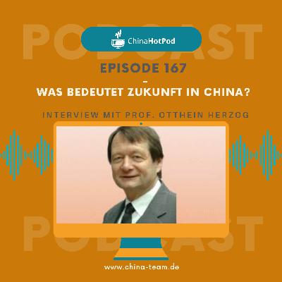 Episode 167 - Was bedeutet Zukunft in China?