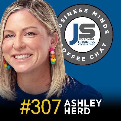 307: Ashley Herd | The Manager Method — Leading Without Burning People Out
