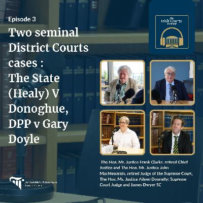 Two seminal District Courts cases : The State (Healy) V Donoghue, DPP v Gary Doyle Two seminal District Courts cases : The State (Healy) V Donoghue, DPP v Gary Doyle