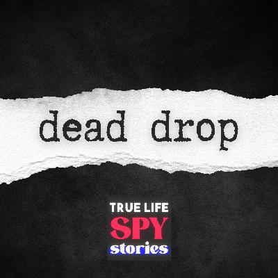dead drop #4 | Cold War Spy Oleg Gordievsky Has Died