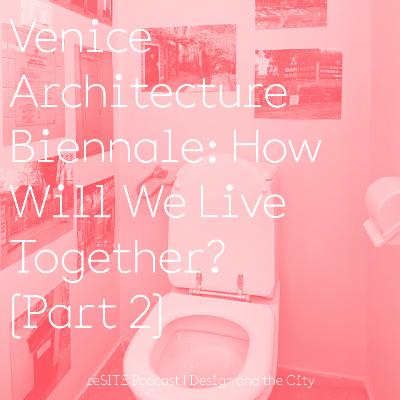 Venice Biennale: How Will We Live Together [Part 2]