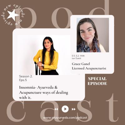 Spl. Ep.5. S.2. Insomnia, Ayurveda & Acupuncture. Spl. Ep.
