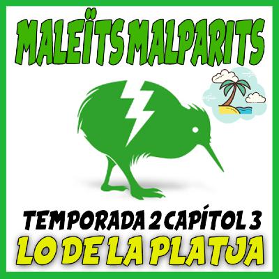 MaleÏts malparits: 2x03 Lo de la platja MaleÏts malparits: 2x03 Lo de la platja