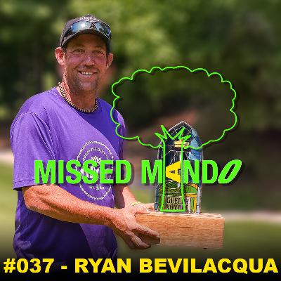 RYAN BEVILACQUA, DISC GOLF CAMP, DREAMAKER, GAPP'S GAMBIT | MISSED MANDO PODCAST #037 RYAN BEVILACQUA, DISC GOLF CAMP, DREAMAKER, GAPP'S GAMBIT | MISSED MANDO PODCAST #037