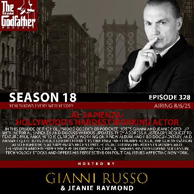 Season 18 - Episode 328 - Al Sapienza: Hollywood's Hardest Working Actor Season 18 - Episode 328 - Al Sapienza: Hollywood's Hardest Working Actor