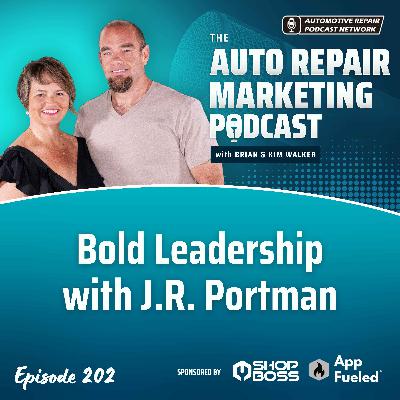 Bold Leadership with J.R. Portman [E202]