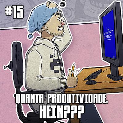 Pixel Coffee Cast #15 – Quanta produtividade, HEIN???