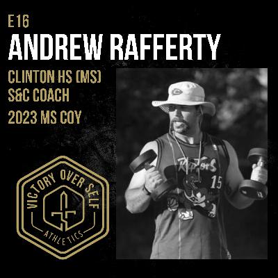 E16 || Andrew Rafferty, S&C Coach, Clinton HS (MS), Legendary Mustache