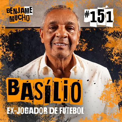 BASÍLIO | BENJA ME MUCHO #151 BASÍLIO | BENJA ME MUCHO #151