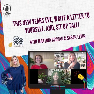 Write A Letter Yourself, this NYE! Meet Martina Coogan & Susan Levin [on Looking Good with Daniella Platt]