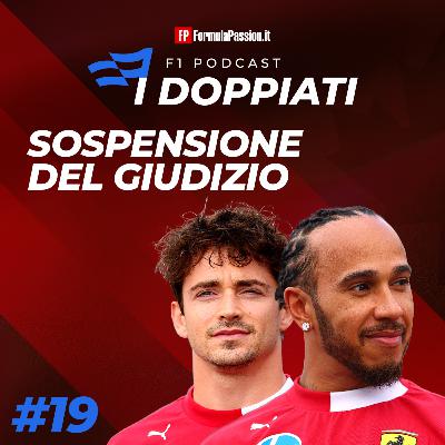 Ep. 19-25 | La sospensione del giudizio e le altre storie verso Spa F1 2025 | I Doppiati - F1 podcast