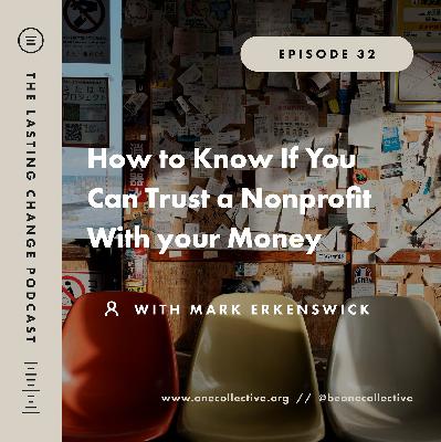 #32: How to Know If You Can Trust a Nonprofit with Your Money