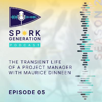 The Transient Life of a Project Manager with Maurice Dinneen The Transient Life of a Project Manager with Maurice Dinneen