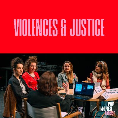 VIOLENCES & JUSTICE avec Violaine de Filippis-Abate, Lauriane Chapeau, Violette Benilan & Lucile de Pesloüan