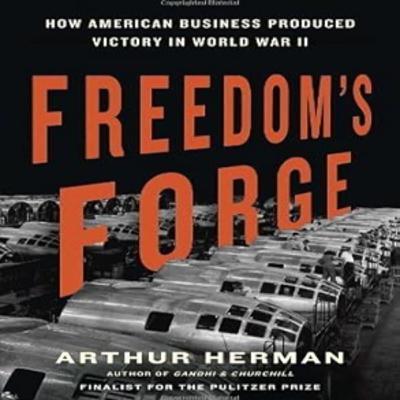 Episode 44: Book Review, Freedom's Forge