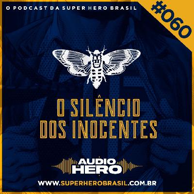 AudioHero 060 - Silencio dos Inocentes