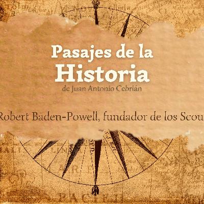 Robert Baden-Powell, fundador de los Scout Robert Baden-Powell, fundador de los Scout