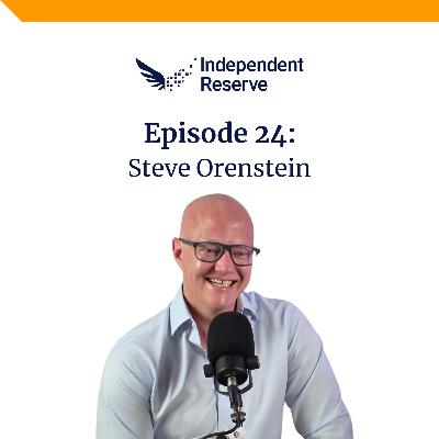 #24 - Steve Orenstein - CEO of an ASX listed company running Michael Saylor's BTC Strategy playbook