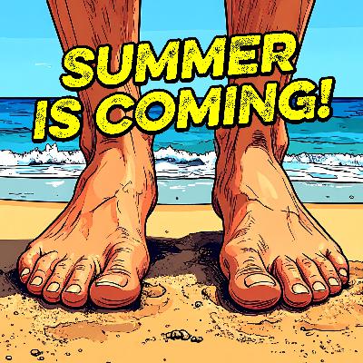 Summer is coming!