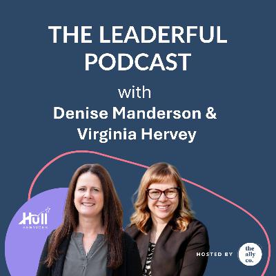 Leadership, Power and Positive Impact with Virginia Hervey and Denise Manderson Leadership, Power and Positive Impact with Virginia Hervey and Denise Manderson