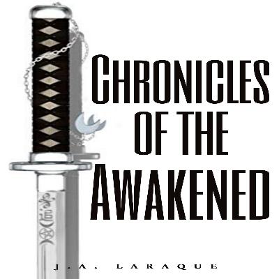 Chronicles of the Awakened: Book 1 -Life-After- Chapter 8: Creation and Extinction Chronicles of the Awakened: Book 1 -Life-After- Chapter 8: Creation and Extinction