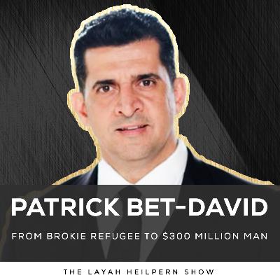 #112 HOW PATRICK BET DAVID WENT FROM A BROKIE REFUGEE TO $300 MILLION MAN **AMERICAN DREAM STORY** #112 HOW PATRICK BET DAVID WENT FROM A BROKIE REFUGEE TO $300 MILLION MAN **AMERICAN DREAM STORY**