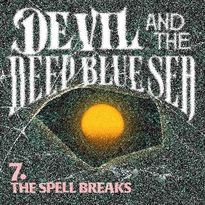 The Spell Breaks