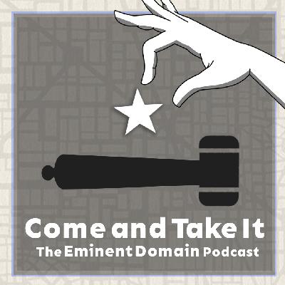 129: Under New Management: The Eminent Domain Podcast Returns!