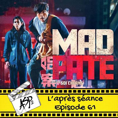 Ep 61 : Mad Fate (2023)