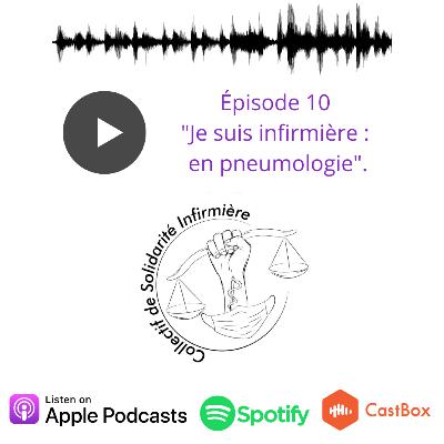 Épisode 10 - Je suis infirmière : en pneumologie. Épisode 10 - Je suis infirmière : en pneumologie.