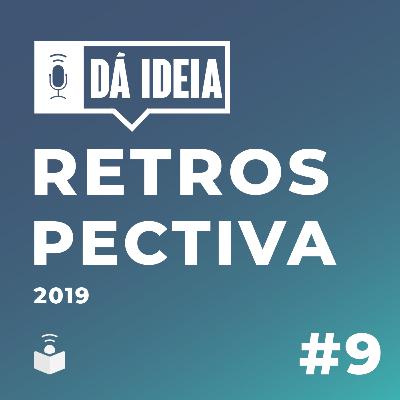 Dá ideia #09 | Retrospectiva 2019 - Os temas mais acessados da Imaginie